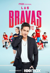 Las Bravas F.C. (1ª Temporada) (Las Bravas F.C. (Temporada 1))