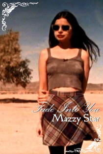 Mazzy Star: Fade Into You - Poster / Capa / Cartaz - Oficial 1
