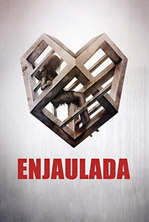 Enjaulada - Poster / Capa / Cartaz - Oficial 3