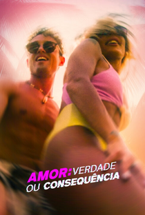 Amor: Verdade ou Consequência (1ª Temporada) - Poster / Capa / Cartaz - Oficial 2