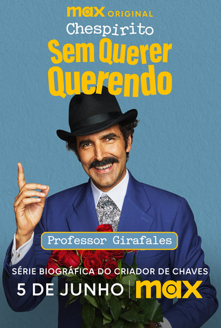 Poster 12 de Série Chespirito: Sem Querer Querendo (2025)
