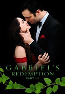 A Redenção de Gabriel - Parte 3 (Gabriel's Redemption: Part Three)