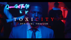 ToxiCity | Official Trailer | A Toxic Love Story