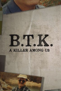 BTK: Um Assassino Entre Nós - Poster / Capa / Cartaz - Oficial 1