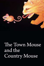 The Town Mouse and the Country Mouse (The Town Mouse and the Country Mouse)