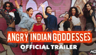 Angry Indian Goddesses Official Trailer | A Pan Nalin Film | This Festive Season