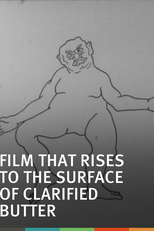 The Film That Rises to the Surface of Clarified Butter (The Film That Rises to the Surface of Clarified Butter)