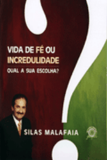 Vida de Fé ou Incredulidade - Qual a sua Escolha? (Vida de Fé ou Incredulidade: Qual a sua Escolha?)