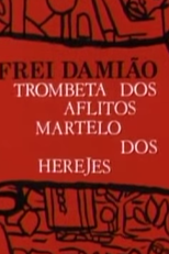 Frei Damião: Trombeta dos Aflitos, Martelo dos Hereges (Frei Damião: Trombeta dos Aflitos, Martelo dos Hereges)