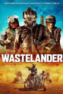 Wastelander: Guerreiros do Deserto - Poster / Capa / Cartaz - Oficial 4