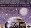 The Killers - Live from the Royal Albert Hall