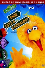 Vila Sésamo Apresenta: Onde Está o Garibaldo? (Sesame Street Presents: Follow That Bird)