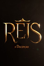 Reis: A Decepção (1ª Temporada) (Reis: A Decepção (1ª Temporada))