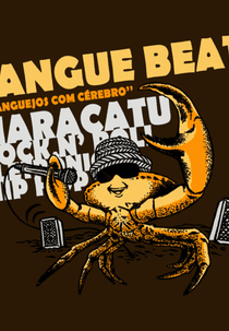 Movimento Mangue Beat (Movimento Mangue Beat: Chico Science e Nação Zumbi & Mundo Livre S.A.)