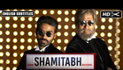SHAMITABH Official Trailer 2 with English Subtitles | Amitabh Bachchan, Dhanush, Akshara Haasan