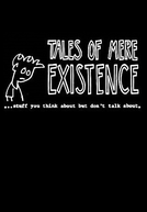 Tales of Mere Existence (Tales of Mere Existence)