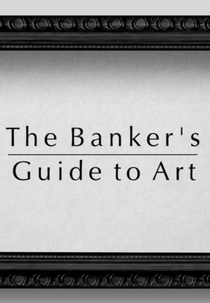 Guia de arte para Banqueiros (The Banker's Guide to Art)