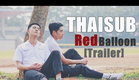 [ซับไทย] Red Balloon | Trailer