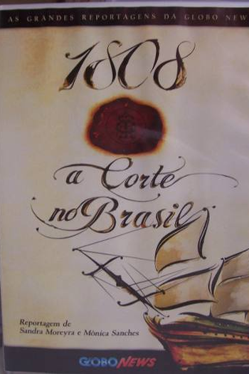 Poster de TV 1808 - A Corte no Brasil (2007)