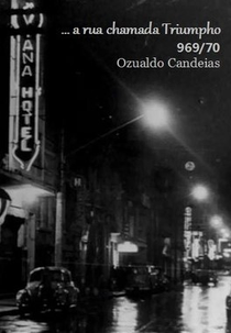 Uma Rua Chamada Triumpho 1969/70 (Uma Rua Chamada Triumpho 1969/70)