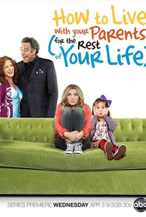 How to Live With Your Parents For the Rest of Your Life (1ª Temporada) - Poster / Capa / Cartaz - Oficial 1