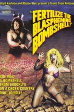Fertilize the Blaspheming Bombshell (Fertilize the Blaspheming Bombshell)