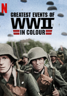 Grandes Momentos da Segunda Guerra em Cores (Greatest Events of WWII in HD Colour)