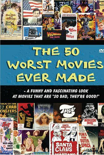 The 50 Worst Movies Ever Made - Poster / Capa / Cartaz - Oficial 1
