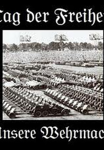 O Dia da Liberdade: Nossas Forças Armadas (Tag der Freiheit: Unsere Wehrmacht)