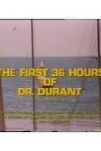 As Primeiras 36 Horas do Dr. Durant - Poster / Capa / Cartaz - Oficial 1