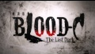 劇場版『BLOOD-C The Last Dark』予告編