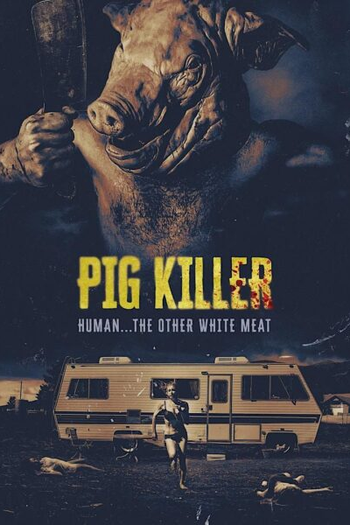  de Filme Pig Killer: O Assassino de Mulheres (2022)