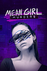 Garotas Malvadas (1ª Temporada) (Mean Girl Murders (Season 1))