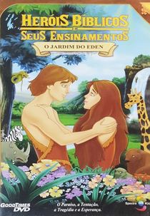Heróis Bíblicos e Seus Ensinamentos - O Jardim do Eden (Greatest Heroes and Legends of the Bible: The Garden of Eden)