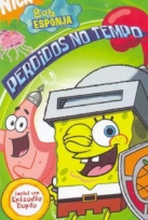 Bob Esponja: Perdidos no Tempo - Poster / Capa / Cartaz - Oficial 1