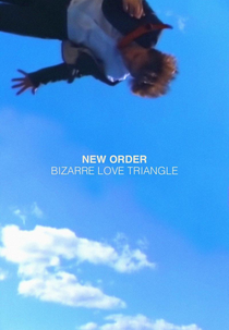 New Order: Bizarre Love Triangle (New Order: Bizarre Love Triangle)