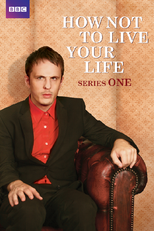 How Not to Live Your Life (1ª Temporada) (How Not to Live Your Life (Series 1))