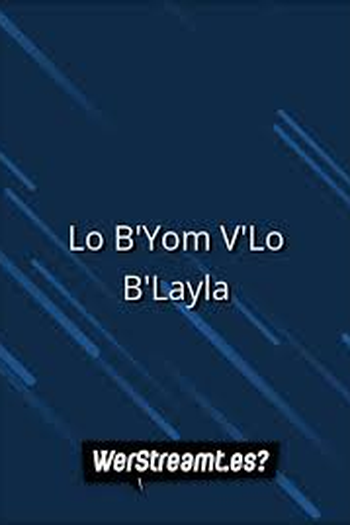  de Filme Lo B'Yom V'Lo B'Layla (1972)