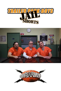 Trailer Park Boys - Jail Shorts (1ª Temporada) - Poster / Capa / Cartaz - Oficial 1