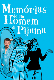 Memorias de um Homem de Pijama - Poster / Capa / Cartaz - Oficial 3