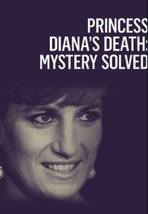 Princess Diana's Death: Mystery Solved (Princess Diana's Death: Mystery Solved)