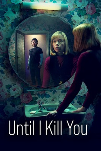 Poster de Série Until I Kill You (2024)