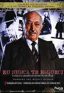 Eu Nunca te Esqueci (I Have Never Forgotten You: The Life & Legacy of Simon Wiesenthal)
