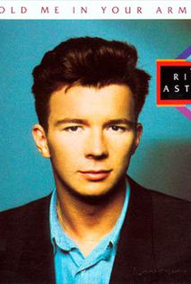 Rick Astley: Hold Me In Your Arms - Poster / Capa / Cartaz - Oficial 1