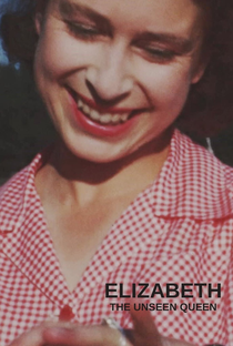Elizabeth: The Unseen Queen - Poster / Capa / Cartaz - Oficial 2