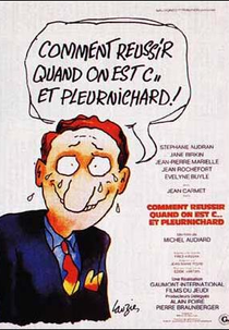 How to Make Good When One Is a Jerk and a Crybaby (Comment réussir... quand on est con et pleurnichard)