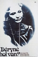 Sra. Déryné, onde está você? (Déryné, hol van?)