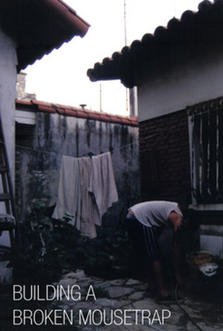 Poster 1 de Filme Building a Broken Mousetrap (2006)