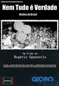 Nem tudo é verdade (Welles Nô Brasil) (Nem tudo é verdade (Welles Nô Brasil))