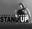 Fannie Lou Hamer: Stand Up